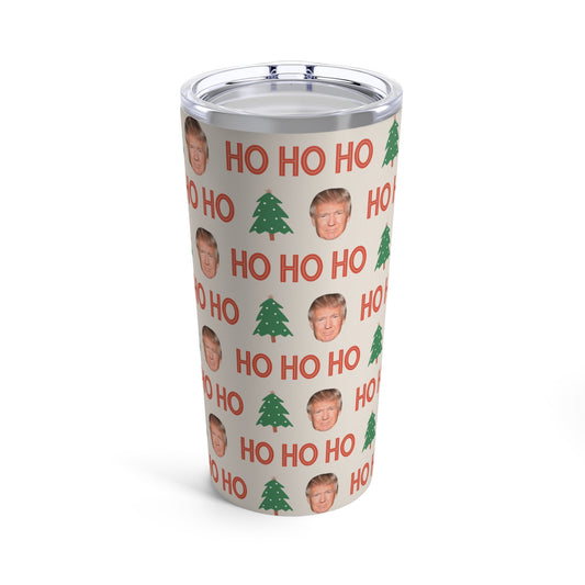 Ho Ho Ho Trump Tumbler 20oz
